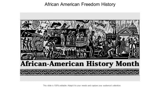 African American Freedom History Ppt PowerPoint Presentation File Format