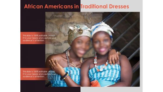 African Americans In Traditional Dresses Ppt PowerPoint Presentation Pictures Graphic Images PDF