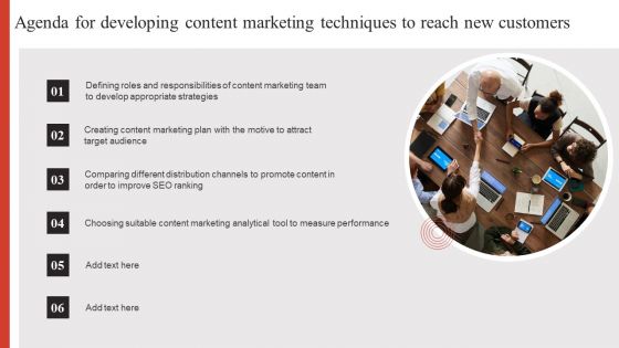 Agenda For Developing Content Marketing Techniques To Reach New Customers Designs PDF