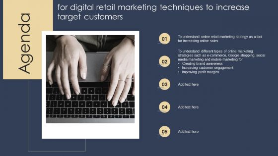 Agenda For Digital Retail Marketing Techniques To Increase Target Customers Structure PDF