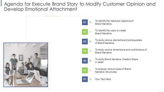 Agenda For Execute Brand Story To Modify Customer Opinion And Develop Emotional Attachment Diagrams PDF