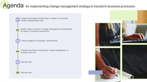 Agenda For Implementing Change Management Strategy To Transform Business Processes Background PDF