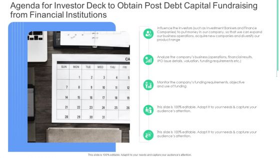 Agenda For Investor Deck To Obtain Post Debt Capital Fundraising From Financial Institutions Ppt Portfolio Examples PDF