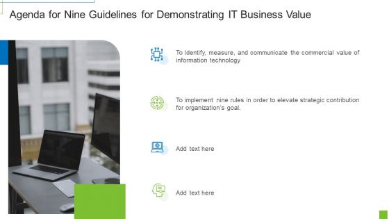 Agenda For Nine Guidelines For Demonstrating IT Business Value Ppt Infographic Template Example Introduction PDF Agenda For Nine Guidelines For Demonstrating IT Business Value Ppt Infographic Template Example Introduction PDF