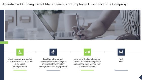 Agenda For Outlining Talent Management And Employee Experience In A Company Ppt Icon Introduction PDF