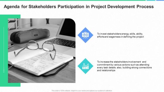 Agenda For Stakeholders Participation In Project Development Process Ppt Layouts Grid PDF