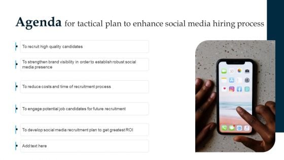 Agenda For Tactical Plan To Enhance Social Media Hiring Process Graphics PDF