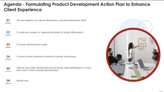 Agenda Formulating Product Development Action Plan To Enhance Client Experience Background PDF