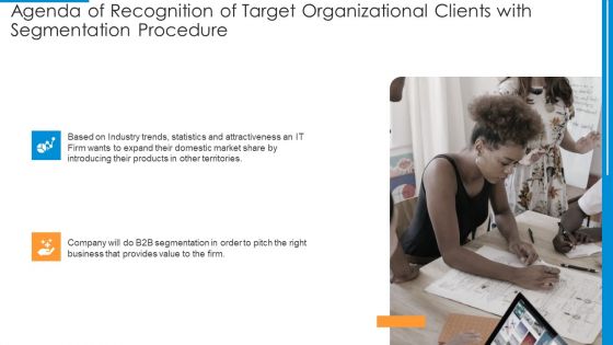 Agenda Of Recognition Of Target Organizational Clients With Segmentation Procedure Sample PDF Agenda Of Recognition Of Target Organizational Clients With Segmentation Procedure Sample PDF