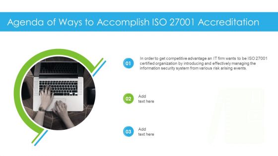 Agenda Of Ways To Accomplish ISO 27001 Accreditation Icons PDF