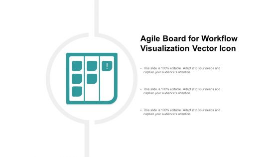 Agile Board For Workflow Visualization Vector Icon Ppt PowerPoint Presentation Professional Example Topics