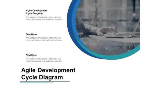 Agile Development Cycle Diagram Ppt PowerPoint Presentation Icon Example File Cpb