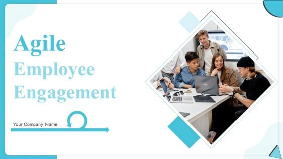 Agile Employee Engagement Ppt PowerPoint Presentation Complete Deck With Slides