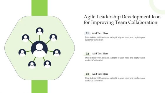 Agile Leadership Development Icon For Improving Team Collaboration Ppt Diagram Images PDF