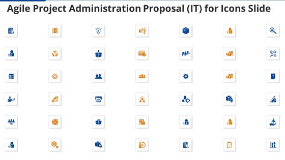 Agile Project Administration Proposal IT For Icons Slide Ppt Layouts Designs Download PDF