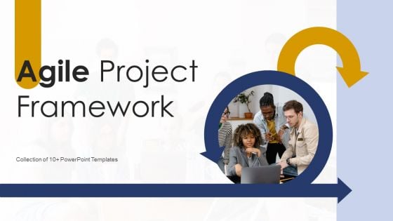 Agile Project Framework Ppt PowerPoint Presentation Complete Deck With Slides