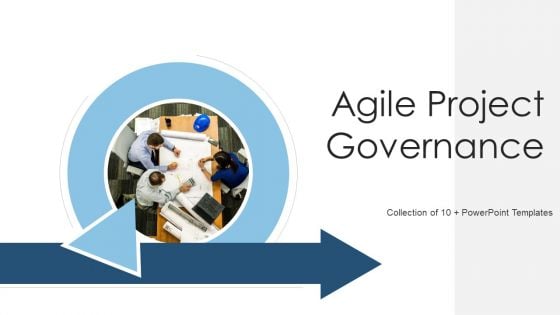 Agile Project Governance Ppt PowerPoint Presentation Complete With Slides