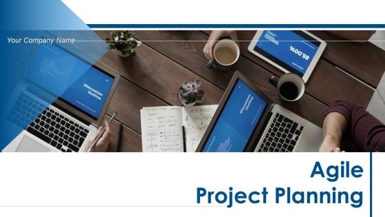 Agile Project Planning Ppt PowerPoint Presentation Complete Deck With Slides