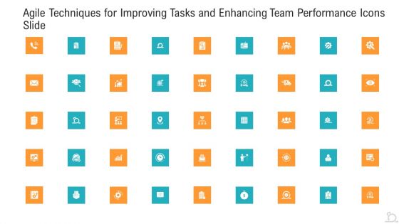 Agile Techniques For Improving Tasks And Enhancing Team Performance Icons Slide Themes PDF