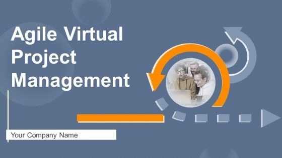 Agile Virtual Project Management Ppt PowerPoint Presentation Complete Deck With Slides