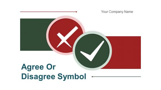 Agree Or Disagree Symbol Employee Weighing Scale Ppt PowerPoint Presentation Complete Deck