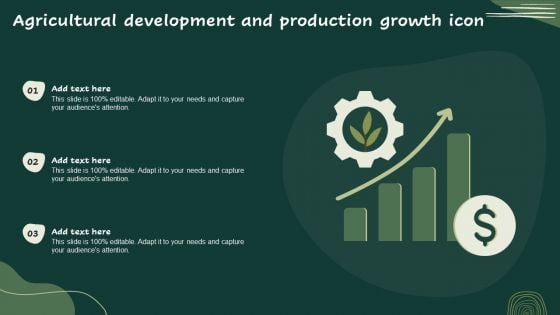 Agricultural Development And Production Growth Icon Infographics PDF