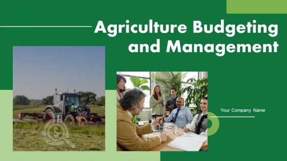 Agriculture Budgeting And Management Ppt PowerPoint Presentation Complete Deck With Slides