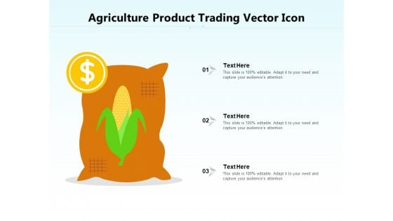 Agriculture Product Trading Vector Icon Ppt PowerPoint Presentation File Topics PDF