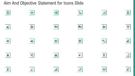 Aim And Objective Statement For Icons Slide Ppt Outline Microsoft PDF