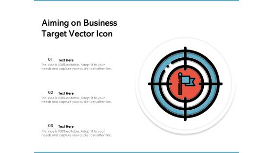 Aiming On Business Target Vector Icon Ppt PowerPoint Presentation Gallery Slides PDF