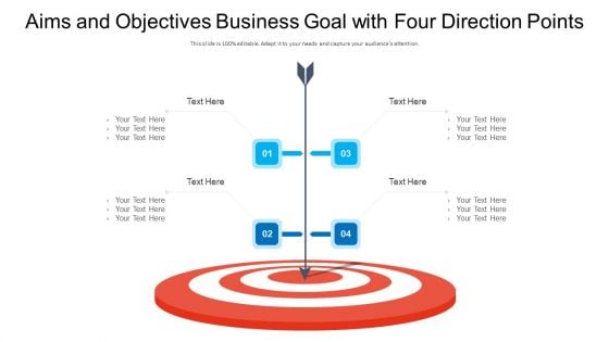 Aims And Objectives Business Goal With Four Direction Points Ppt PowerPoint Presentation Gallery Master Slide PDF Aims And Objectives Business Goal With Four Direction Points Ppt PowerPoint Presentation Gallery Master Slide PDF