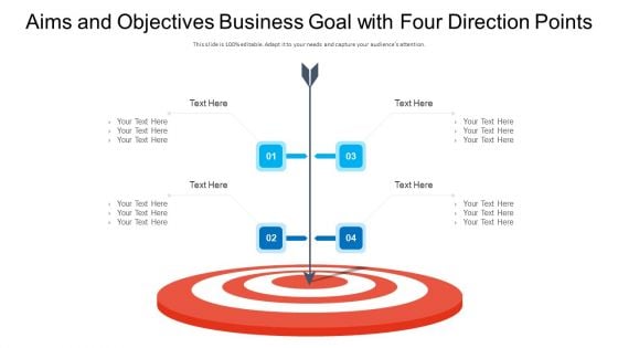 Aims And Objectives Business Goal With Four Direction Points Ppt PowerPoint Presentation Gallery Master Slide PDF