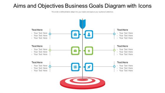 Aims And Objectives Business Goals Diagram With Icons Ppt PowerPoint Presentation Gallery Designs PDF