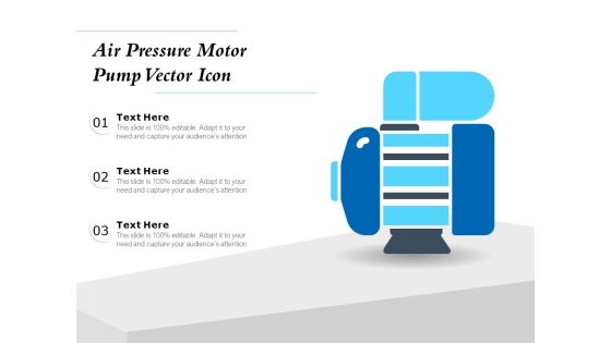 Air Pressure Motor Pump Vector Icon Ppt PowerPoint Presentation Pictures Designs PDF