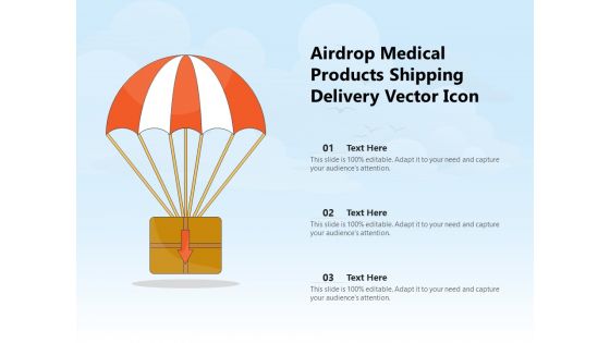 Airdrop Medical Products Shipping Delivery Vector Icon Ppt PowerPoint Presentation File Layout PDF