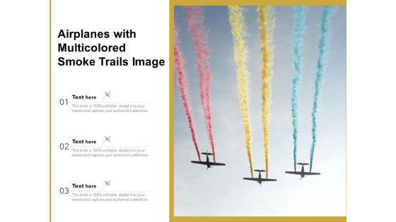 Airplanes With Multicolored Smoke Trails Image Ppt PowerPoint Presentation Gallery Designs PDF