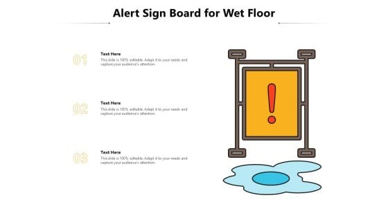 Alert Sign Board For Wet Floor Ppt PowerPoint Presentation Ideas Shapes PDF