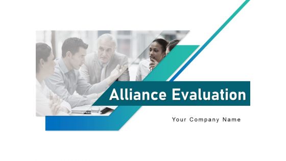 Alliance Evaluation Ppt PowerPoint Presentation Complete Deck With Slides