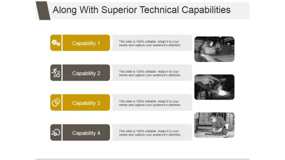 Along With Superior Technical Capabilities Ppt PowerPoint Presentation Slide Download