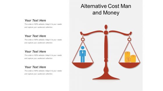 Alternative Cost Man And Money Ppt PowerPoint Presentation Styles Graphics Tutorials PDF