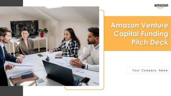 Amazon Venture Capital Funding Pitch Deck Ppt PowerPoint Presentation Complete With Slides
