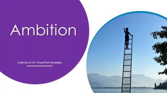 Ambition Ppt PowerPoint Presentation Complete With Slides