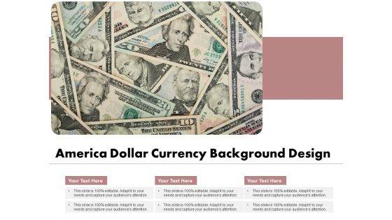 America Dollar Currency Background Design Ppt PowerPoint Presentation Ideas Microsoft PDF