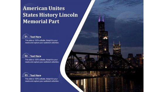 American Unites States History Lincoln Memorial Part Ppt PowerPoint Presentation File Guide PDF