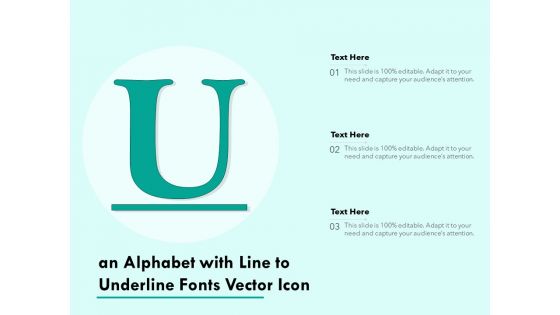 An Alphabet With Line To Underline Fonts Vector Icon Ppt PowerPoint Presentation Gallery Inspiration PDF