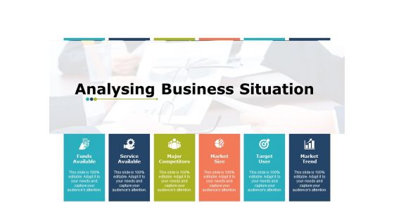 Analysing Business Situation Ppt PowerPoint Presentation File Slide