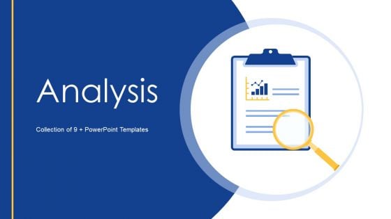 Analysis Ppt PowerPoint Presentation Complete With Slides Analysis Ppt PowerPoint Presentation Complete With Slides