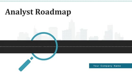 Analyst Roadmap Data Acquisition Ppt PowerPoint Presentation Complete Deck With Slides