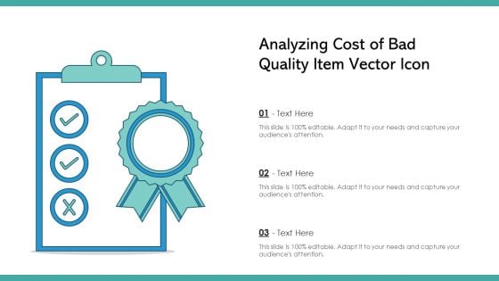 Analyzing Cost Of Bad Quality Item Vector Icon Ppt PowerPoint Presentation Layouts Aids PDF