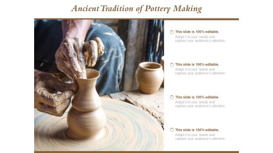 Ancient Tradition Of Pottery Making Ppt Powerpoint Presentation Slides Themes